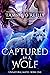 Captured by a Wolf (Unnatural Mates, #1)