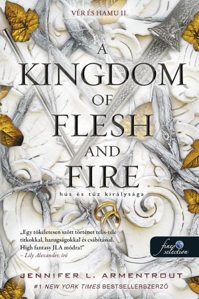 A Kingdom of Flesh and Fire - Hús és tűz királysága (Vér és hamu, #2)