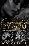 Corrupted by You