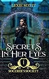 Secrets in Her Eyes by Lexie Scott