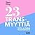 23 transmyyttiä : Totta ja tarua transihmisistä