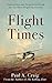 Flight Times: Instruction and Inspiration from the 2nd Best Flight Instructor