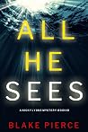 All He Sees