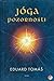 Jóga pozornosti by Eduard Tomáš
