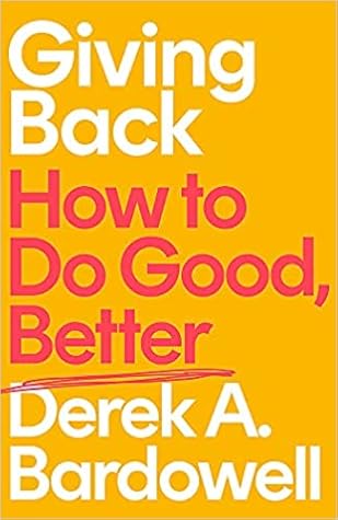 Giving Back: How to Do Good, Better