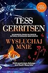 Wysłuchaj mnie by Tess Gerritsen Wysłuchaj mnie by Tess Gerritsen