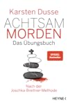 Achtsam Morden - ...