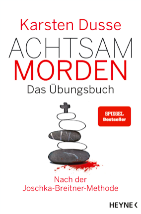 Achtsam Morden - Das Übungsbuch