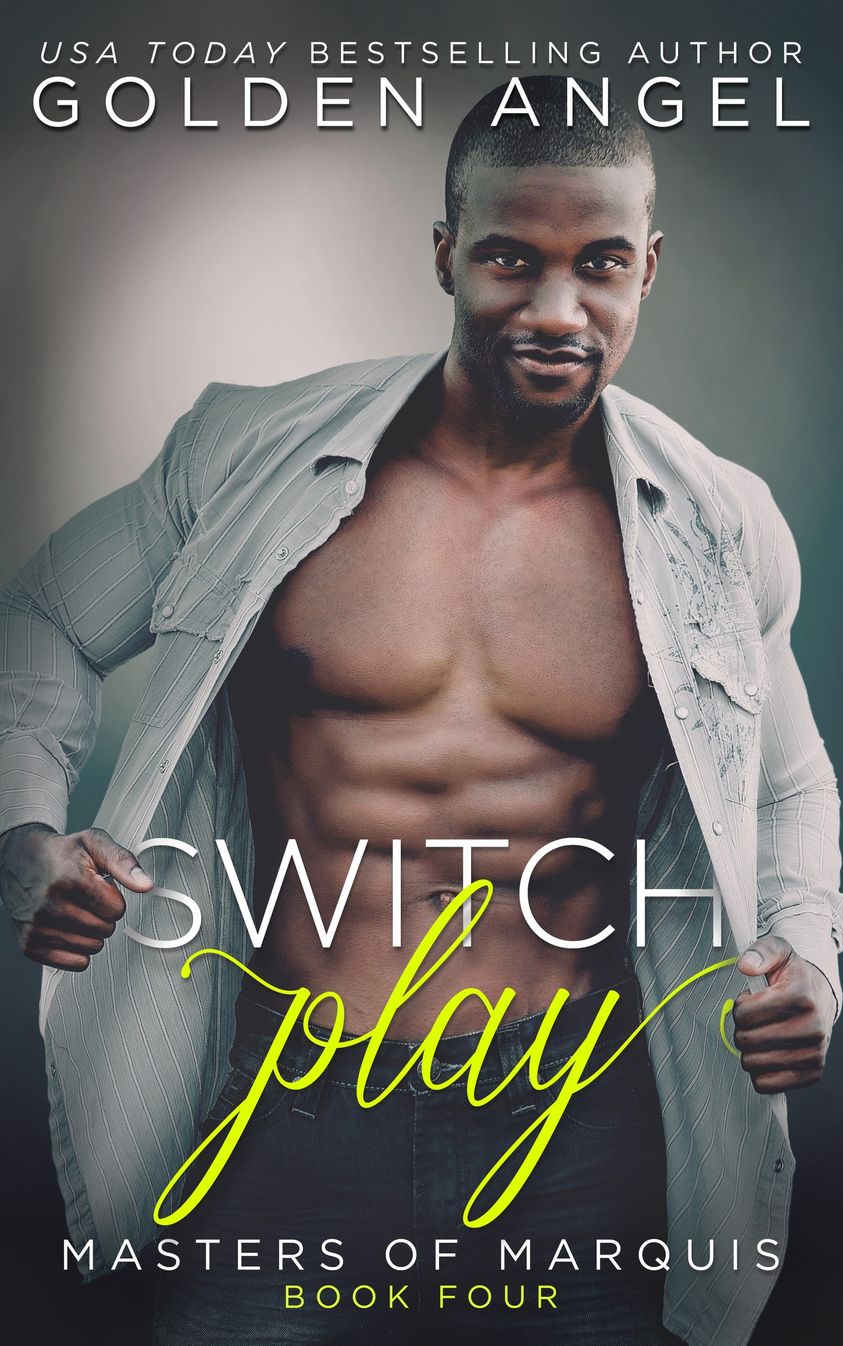 Switch Play (Masters of Marquis, #4)