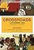 Crossroads: I Live Where I Like (A Graphic History)