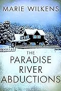 The Paradise River Abductions