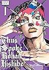 Thus Spoke Rohan Kishibe, Vol. 1 by Hirohiko Araki