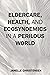 Eldercare, Health, and Ecosyndemics in a Perilous World by Janelle Christensen
