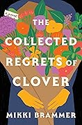 The Collected Regrets of Clover 