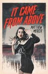 Book cover for It Came from Above (It Came From, #1)