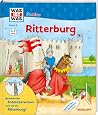 WAS IST WAS Junior Band 6. Ritterburg: Wie sieht es auf der Ritterburg aus? Was macht ein Ritter in seiner Freizeit? Wer arbeitet auf einer Burg?