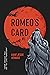 Romeo's Card: What would yo...