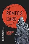 Romeo's Card: What would you do to live forever?