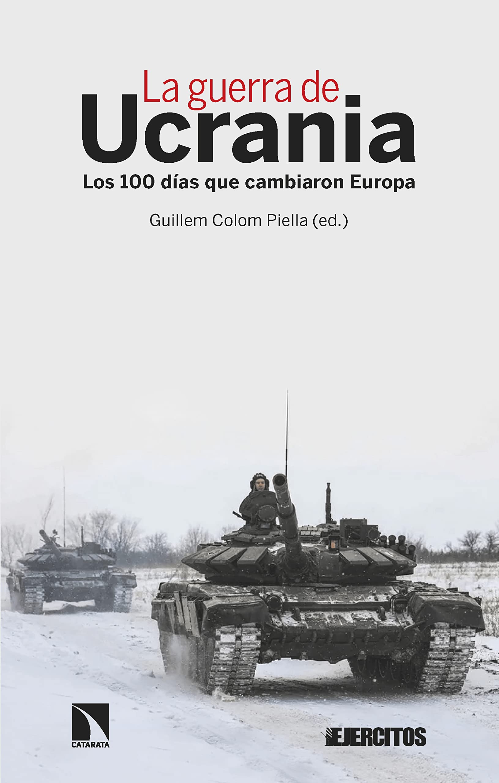 La guerra de Ucrania: Los 100 días que cambiaron Europa (Spanish Edition)