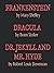 Frankenstein, Dracula, Dr. Jekyll and Mr. Hyde