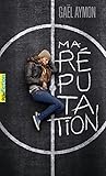 Ma réputation by Gaël Aymon