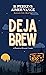 Deja Brew (Deadlights Cove, #2)