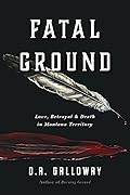 Fatal Ground (Frontier Traveler, #2)