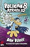 Policán 8. Atrapa 22