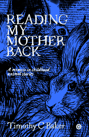 Reading My Mother Back: A Memoir in Childhood Animal Stories (Hardcover)
