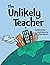 The Unlikely Teacher