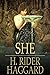 She by H. Rider Haggard