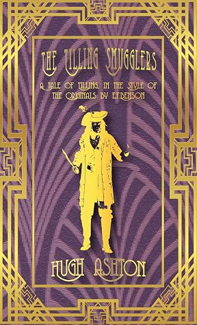 The Tilling Smugglers: A Tale of Tilling in the Style of the Originals by E.F.Benson (Mapp and Lucia pastiches Book 5)