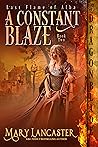 A Constant Blaze (Last Flame of Alba #2) A Constant Blaze (Last Flame of Alba #2)