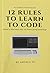 12 Rules to Learn to Code