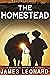 The Homestead  by James Leonard