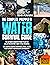 The Complete Prepper's Water Survival Guide by Bond Pearson