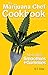 The Marijuana Chef Cookbook