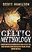 Celtic Mythology: A Concise...