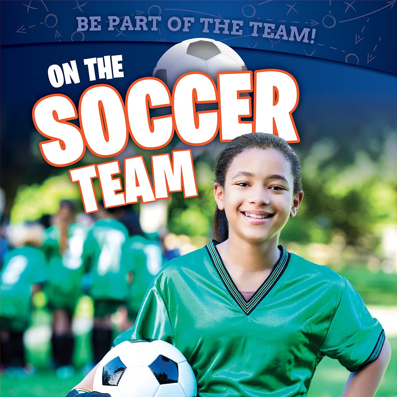 On the Soccer Team (Be Part of the Team!)