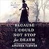 Because I Could Not Stop for Death by Amanda Flower