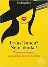 Trans*innen? Nein...