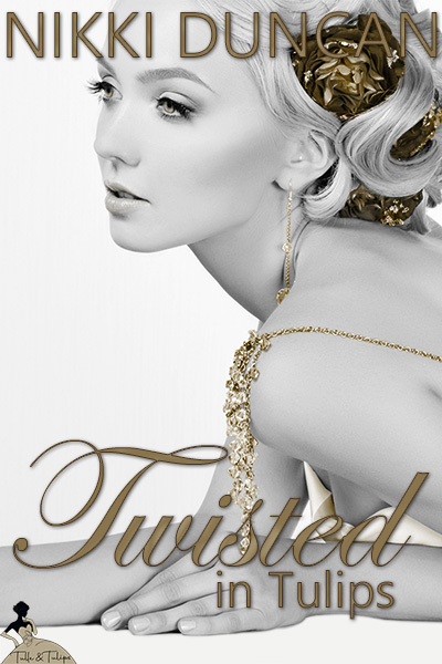 Twisted in Tulips (Tulle and Tulips, #2)
