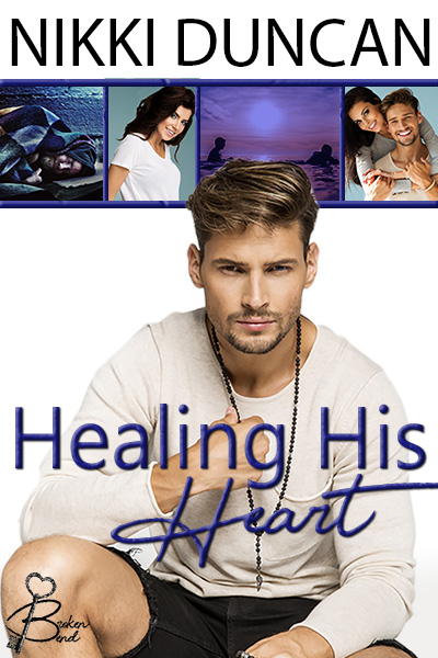 Healing His Heart (Broken Bend, #1)