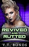 Revived and Rutted