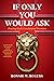 If Only You Would Ask: Pray...