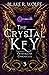 The Crystal Key (The Crystalline Chronicles Saga #3)