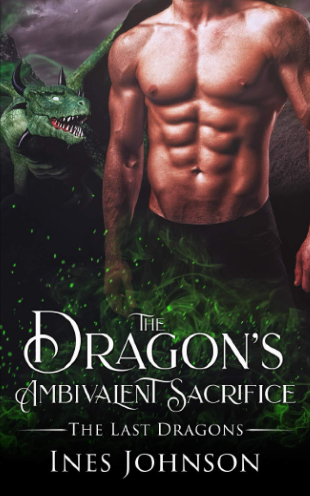 The Dragon's Ambivalent Sacrifice (The Last Dragons, #2)
