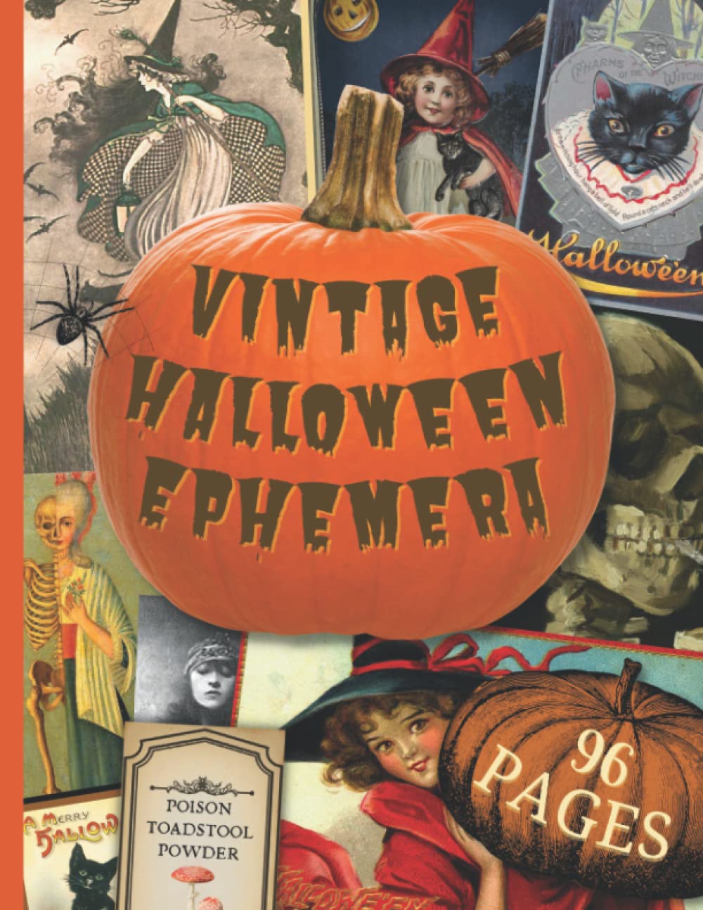 Vintage Halloween Ephemera: Spooky Image Collection To Cut Out For Junk Journals, Collages, Decoupage, Scrapbooking And Paper Craft (Paperback)