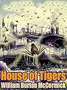 House of Tigers by William Burton McCormick