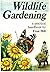 Wild Life Gardening by Fran Hill